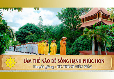 Làm thế nào để sống hạnh phúc hơn - HT. Thích Viên Giác