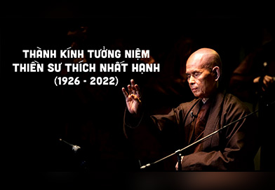 Thành Kính Tưởng Niệm Thiền Sư Thích Nhất Hạnh (1926-2022)