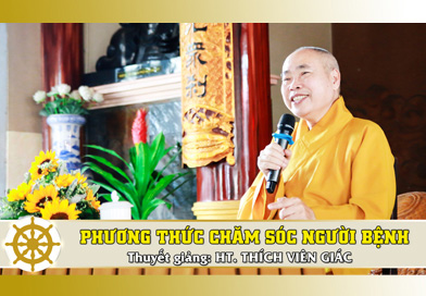 Phương thức chăm sóc người bệnh - Hòa Thượng Thích Viên Giác