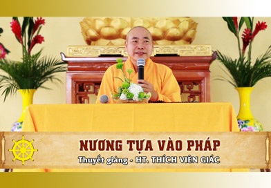 Nương tựa vào Pháp - Thuyết giảng: HT. Thích Viên Giác