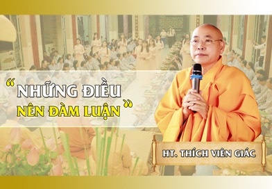 Đức Phật dạy có 10 điều nên đàm luận - Đó là: Thiểu dục, Tri túc, Viễn ly, Không tụ hội, Tinh tấn, Giới, Định, Trí tuệ, Giải thoát, Tri kiến giải thoát.