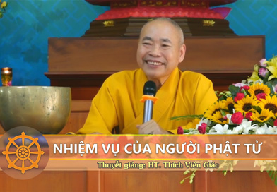 Nhiệm vụ của người Phật Tử - Hòa Thượng Thích Viên Giác