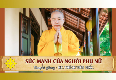 Sức mạnh của người phụ nữ - Thuyết giảng: HT. Thích Viên Giác