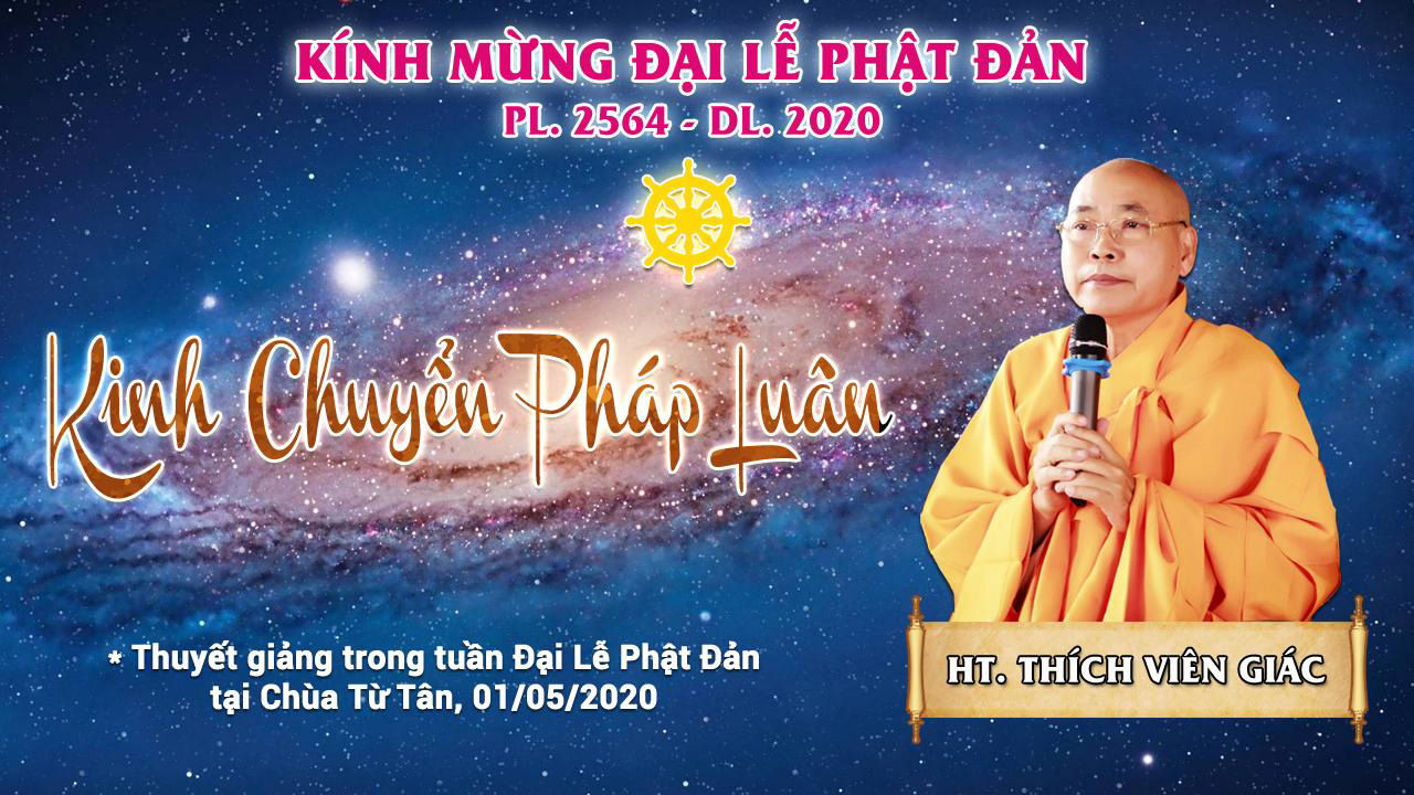 Thuyết Pháp "KINH CHUYỂN PHÁP LUÂN" nhân mùa Phật Đản