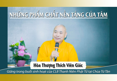 Những phẩm chất nền tảng của tâm - HT. Thích Viên Giác