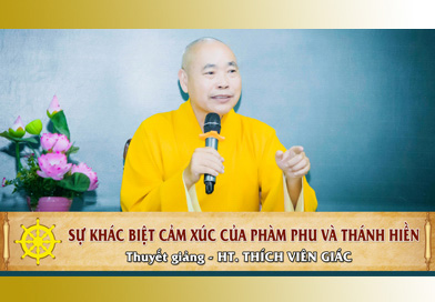 Sự khác biệt của cảm xúc Phàm phu và Thánh hiền