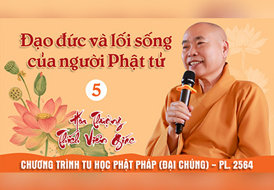 Phần 5: Công hạnh - Đạo đức và lối sống của người Phật tử