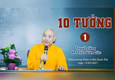 10 Tưởng quán niệm (Phần 1) | Thuyết giảng: HT. Thích Viên Giác