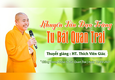 Khuyến tấn Đạo Tràng Tu Bát Quan Trai (5) | HT. Thích Viên Giác