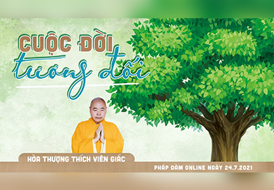 Cuộc đời tương đối | Thuyết giảng: Hòa Thượng Thích Viên Giác