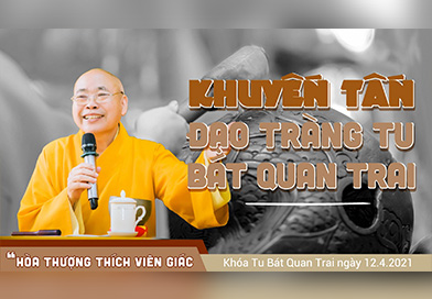 Khuyến tấn Đạo Tràng Tu Bát Quan Trai (6) | HT. Thích Viên Giác