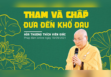 Tham và Chấp đưa đến Khổ đau - HT. Thích Viên Giác [Hỏi Đáp]