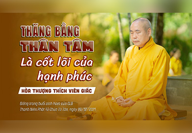 Thăng bằng thân tâm là cốt lõi của hạnh phúc | HT. Thích Viên Giác